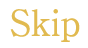 Skip